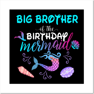 Big Brother Of The Birthday Mermaid Matching Family Posters and Art